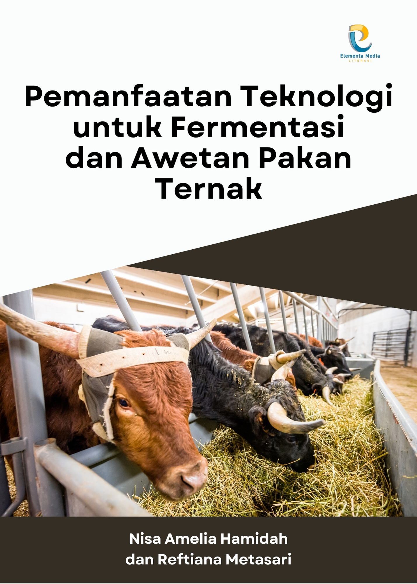 Pemanfaatan Teknologi untuk Fermentasi dan Awetan Pakan Ternak